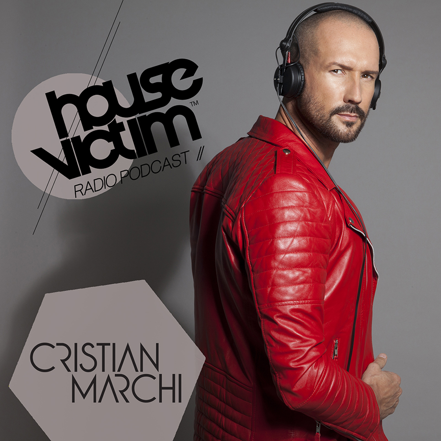 House Victim - Cristian Marchi Official Podcast